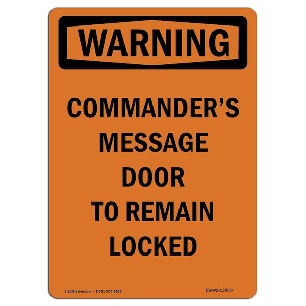 Safety Sign, OSHA WARNING, 5" Height, Commander's Message Door To Remain, Portrait, 10PK